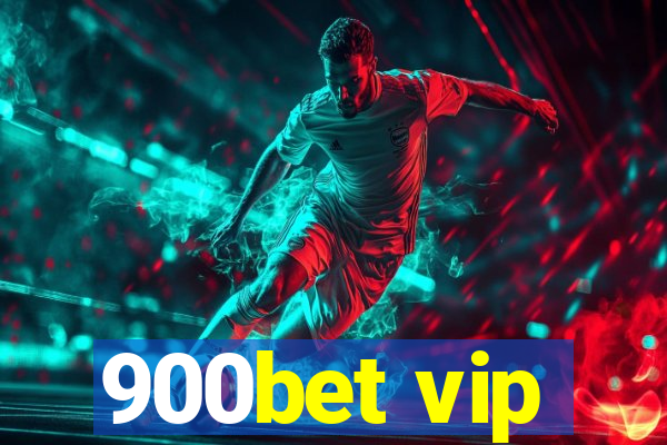 900bet vip